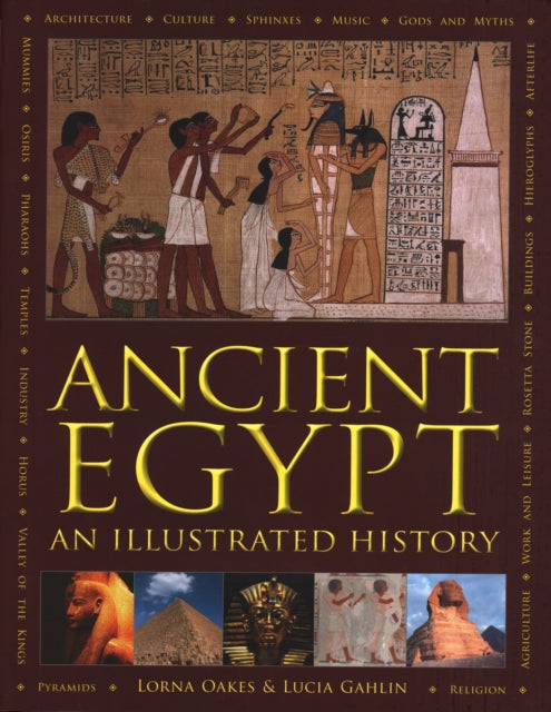 Lucia Gahlin - Ancient Egypt : An Illustrated History - Paperback