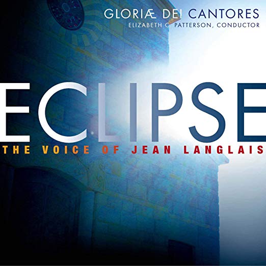 Gloriae Dei Cantores - Eclipse: The Voice of Jean Langlais - CD