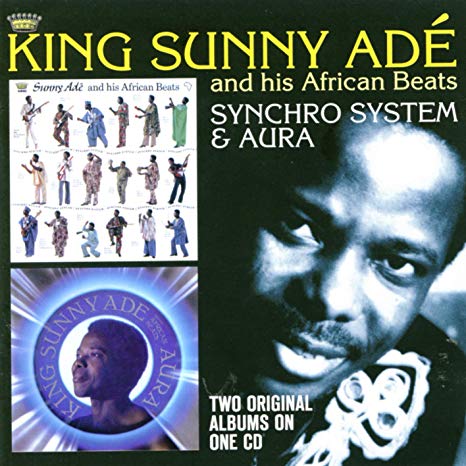 King Sunny Ade & His - Synchro System & Aura - CD