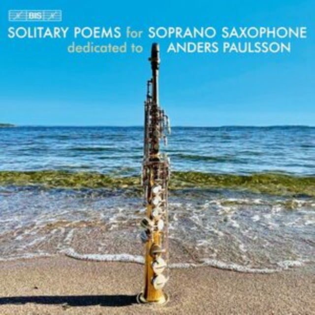 ANDERS PAULSSON - SOLITARY POEMS SOPRANO SAX - CD