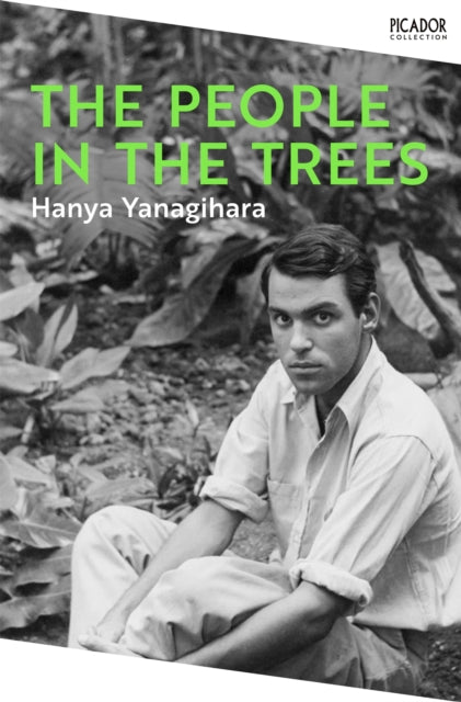 Hanya Yanagihara - People in the Trees The Stunning First Novel from