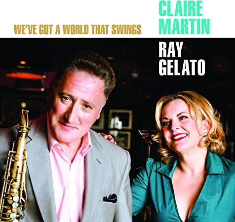 Claire Martin and Ra - We've Got A World That Swings - CD