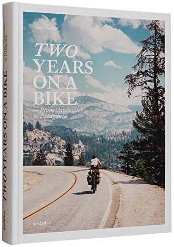 Two Years on a Bike : From Vancouver to Patagonia - Hardback