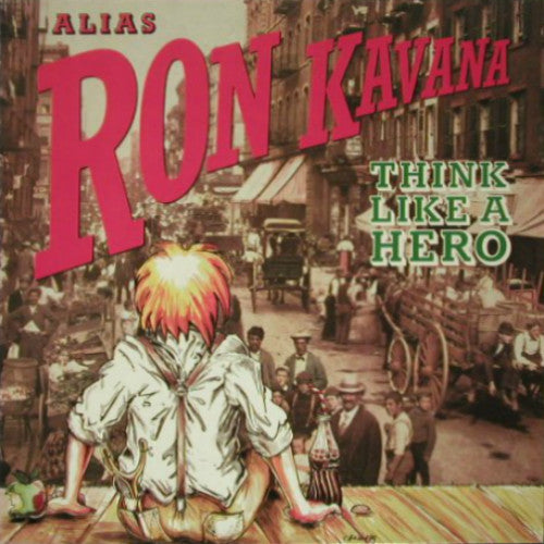 Alias Ron Kavana - Think Like A Hero - Used Vinyl Record
