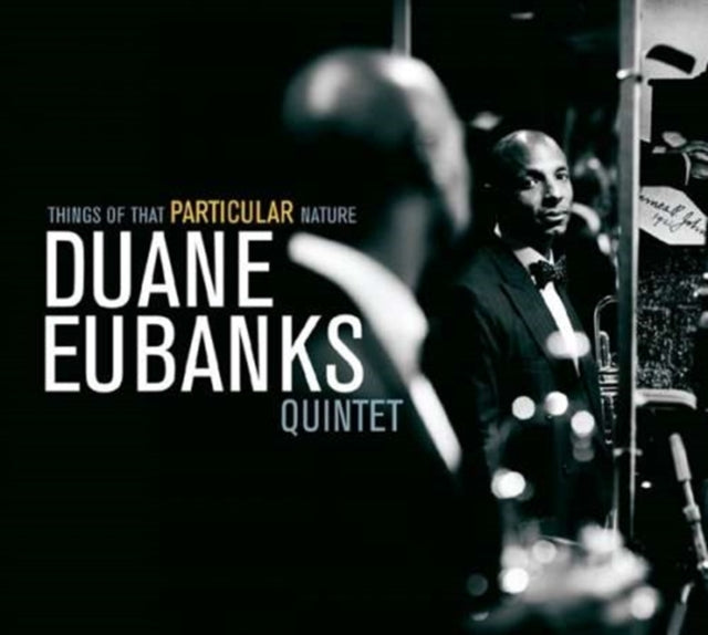 DUANE EUBANKS QUINTE - THINGS OF THAT PARTICULAR NATURE - CD ALBUM