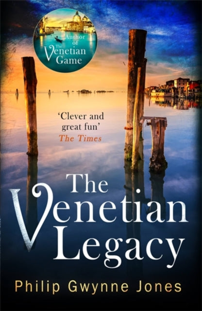 Philip Gwynne Jones - Venetian Legacy : a haunting new thriller set in