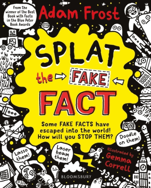 Adam Frost - Splat the Fake Fact! : Doodle on them, laser beam them, l