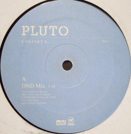 Pluto - Can I Get A... - Used Vinyl Record 12"