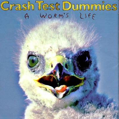 Crash Test Dummies - A Worm's Life - Used CD