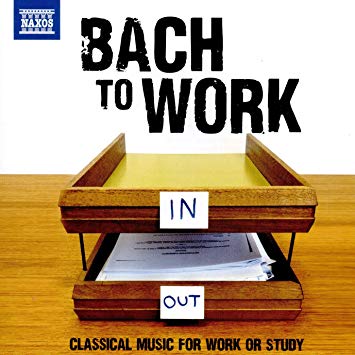 Johann Sebastian Bac - Bach to Work: Classical Music for Work Or Study -