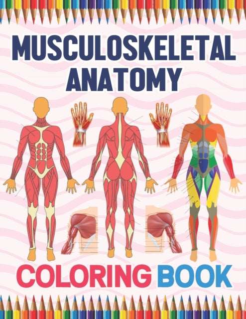 Publication - Musculoskeletal Anatomy Coloring Book Human Body And Hu