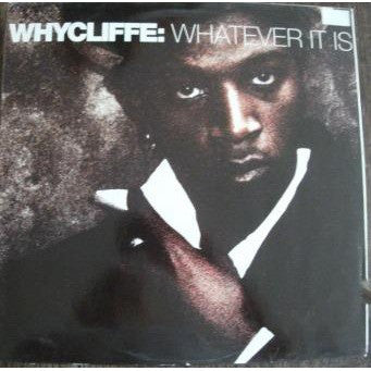 Whycliffe - Whatever It Is - Used Vinyl Record 12"