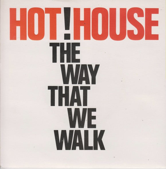 Hot House - Way That We Walk - Used Vinyl Record 7"