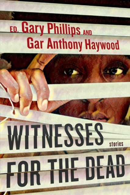 Gar Anthony Haywood - Witnesses For The Dead: Stories - Hardback