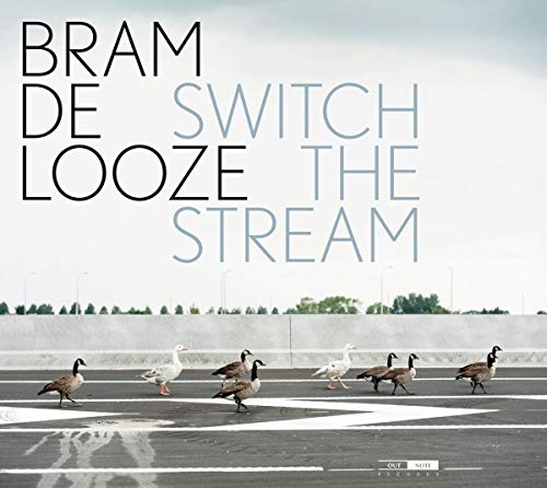 BRAM DE LOOZE - SWITCH THE STREAM - CD