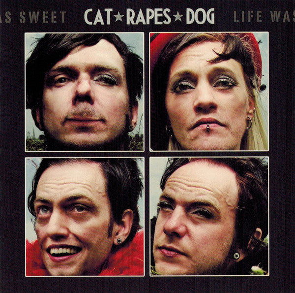 Cat Rapes Dog - Life Was Sweet - CD