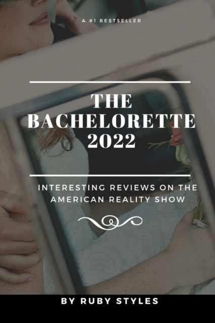 Styles - BACHELORETTE 2022 Interesting Reviews On The American Realit
