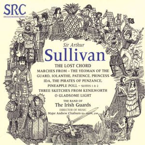 Sir Arthur Sullivan - Lost Chord The (Chatburn the Band of the Irish Gua
