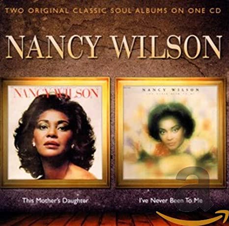 Nancy Wilson - This Mother's Daughter / I've Never Been To Me - CD