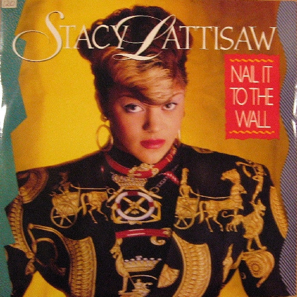 Stacy Lattisaw - Nail It To The Wall - Used Vinyl Record 12"