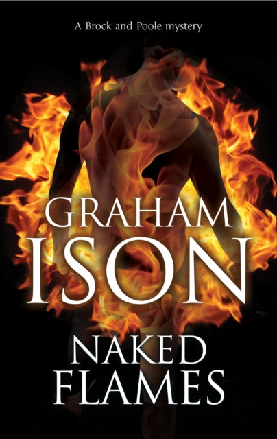 Graham Ison - Naked Flames - Hardback