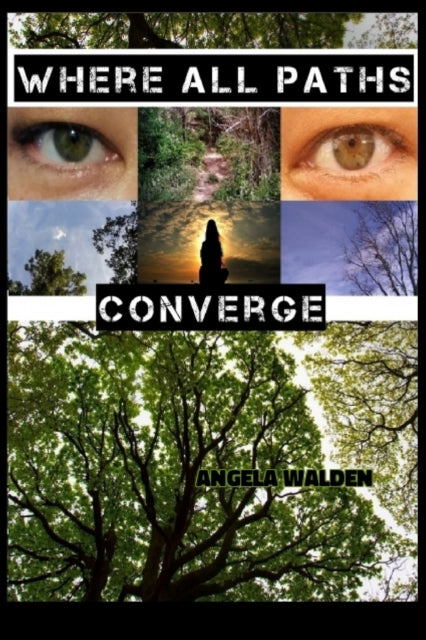 Walden - Where All Paths Converge - New paperback or softback