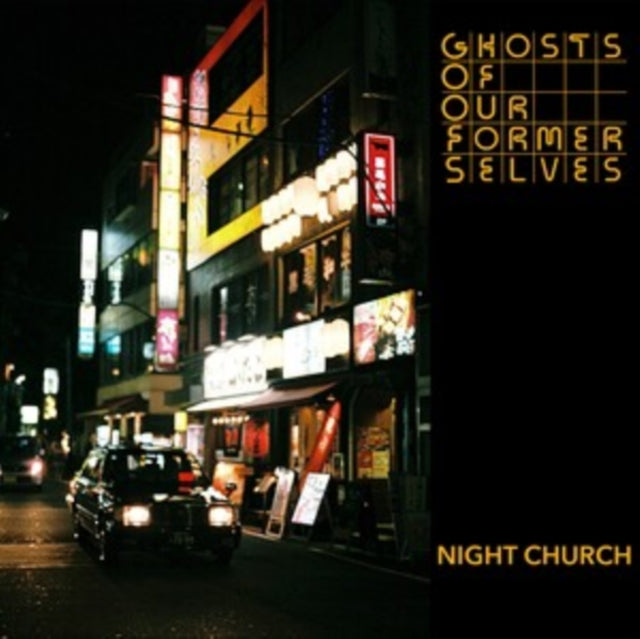 Ghosts of Our Former - Night Church - Vinyl Record 12 INCH RECORD