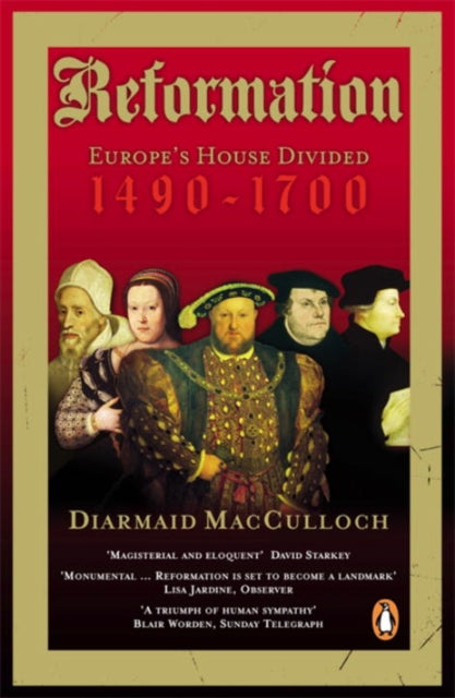 Diarmaid MacCulloch - Reformation : Europe's House Divided 1490-17