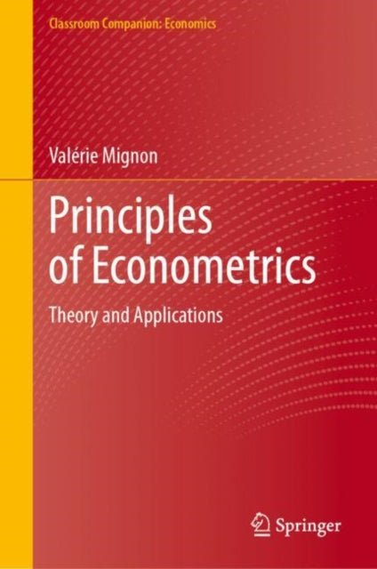Mignon - Principles of Econometrics Theory and Applications - New ha
