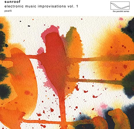 SUNROOF - ELECTRONIC MUSIC IMPROVISATIONS VOL. 1 - cd album