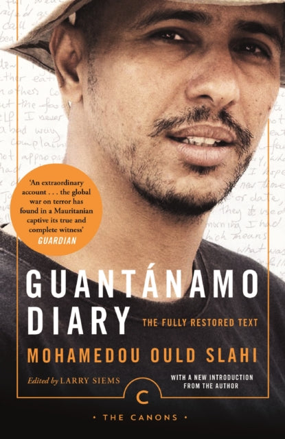 Mohamedou Ould Slahi - Guantanamo Diary : The Fully Restored Text - Pa