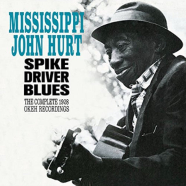 MISSISSIPPI JOHN HUR - Spike Driver Blues - The Complete 1928 Okeh Rec