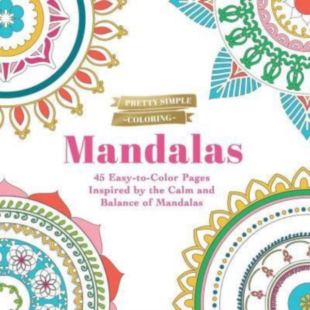 Adams Media - Pretty Simple Coloring: Mandalas : 45 Easy-to-Color Page