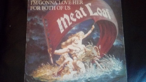 Meat Loaf - I'm Gonna Love Her For Both Of Us - Used Vinyl Record 7"