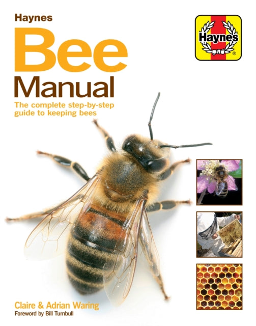 Claire Waring - Bee Manual : The complete step-by-step guide to keepin