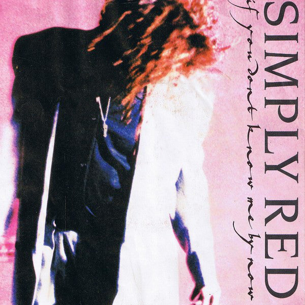 Simply Red - If You Don't Know Me By Now - Used Vinyl Record 7"