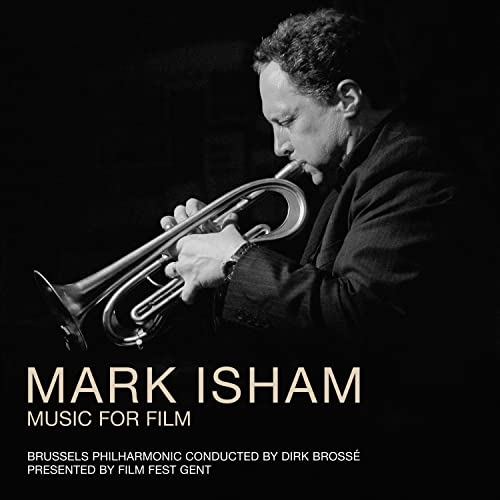 BRUSSELS PHILHARMONI - MARK ISHAM - MUSIC FOR FILM - CD