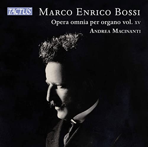 ANDREA MACINANTI - BOSSI:COMPLETE ORGAN VOL 15 - CD