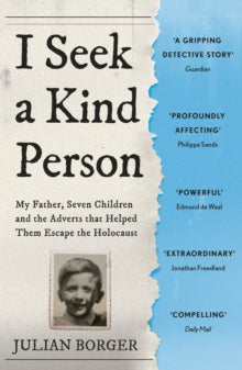 Julian Borger - I Seek a Kind Person : My Father, Seven Children and t