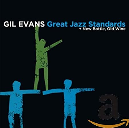 Gil Evans - Great Jazz Standards + New Bottle, Old Wine - CD