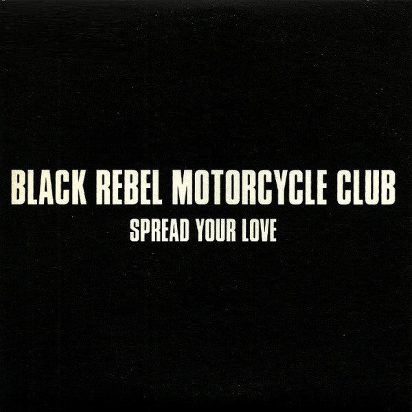 Black Rebel Motorcyc - Spread Your Love - Used CD