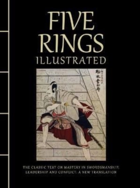 Miyamoto Musashi - Five Rings Illustrated : The Classic Text on Master