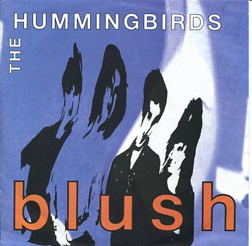 Hummingbirds - Blush - Used Vinyl Record 7"