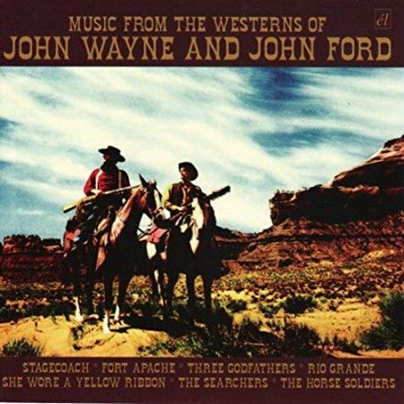 Various Artists - Music from the Westerns of John Wayne and John Ford -