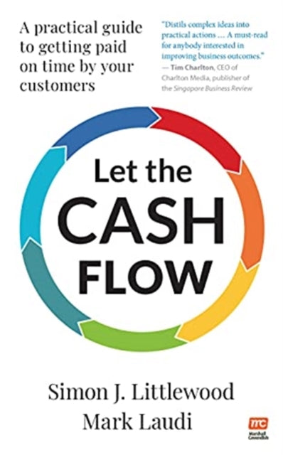Mark Laudi - Let the Cash Flow : A practical guide to getting paid on