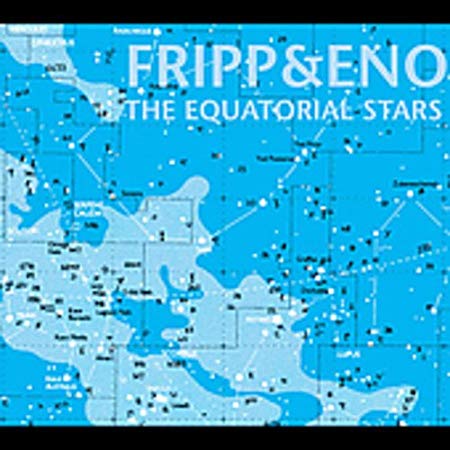 Fripp & Eno - Equatorial Stars - CD