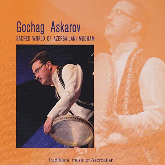 ASKAROV GOCHAG - SACRED WORLD OF AZERBAIJANI MU - CD