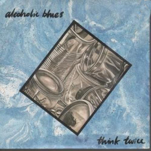 Think Twice - Alcoholic Blues - Used Vinyl Record 7"