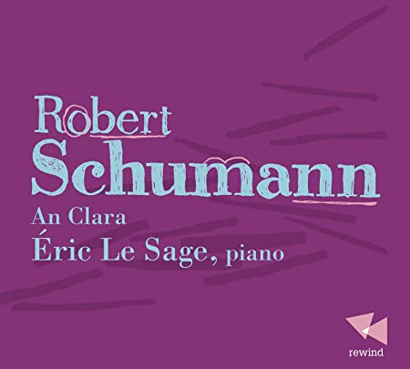ERIC LE SAGE - SCHUMANN AN CLARA - CD