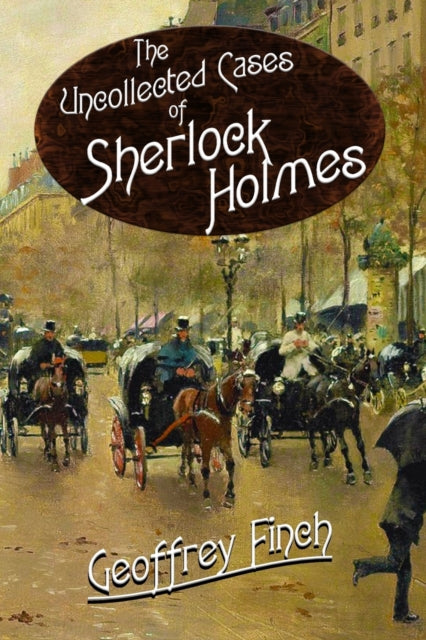 Geoff Finch - Uncollected Cases of Sherlock Holmes - Paperback